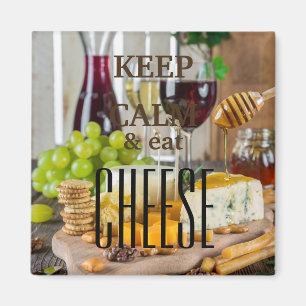 Behalten Sie ruhig und essen Sie Käse Magnet