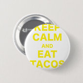 Behalten Sie ruhig und essen Sie Tacos Button (Vorne & Hinten)