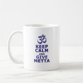 Behalten Sie ruhig und geben Sie Metta Kaffeetasse (Links)