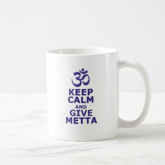 Behalten Sie ruhig und geben Sie Metta Kaffeetasse