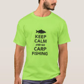 "Behalten Sie ruhig und gehen Sie Karpfenfischen" T-Shirt (Vorderseite)