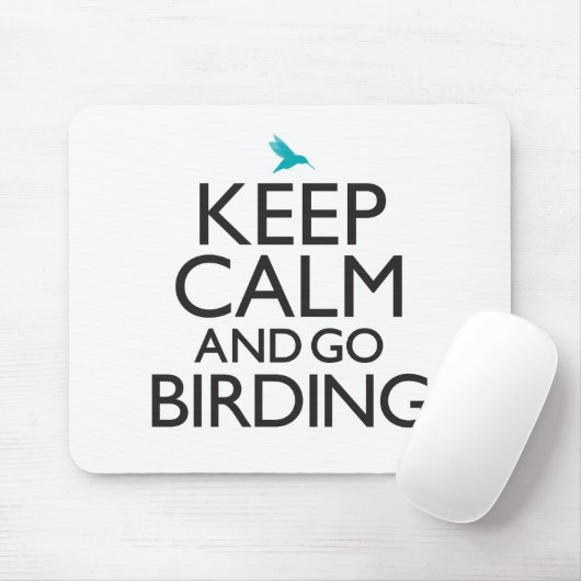 Behalten Sie ruhig und gehen Sie Vogelbeobachtung Mousepad (Mit Mouse)