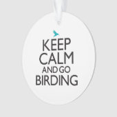 Behalten Sie ruhig und gehen Sie Vogelbeobachtung Ornament (Vorderseite)