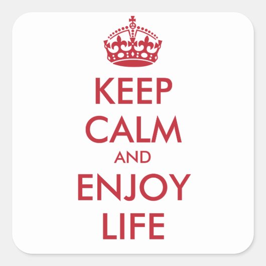 BEHALTEN Sie RUHIG UND GENIESSEN Sie DAS LEBEN   - Quadratischer Aufkleber (Vorderseite)