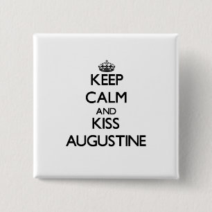 Behalten Sie ruhig und Kuss Augustine Button