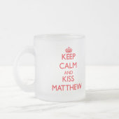 Behalten Sie ruhig und Kuss Matthew Mattglastasse (Links)
