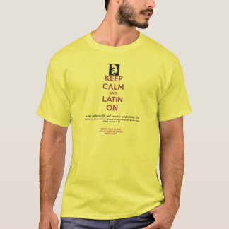 Behalten Sie ruhig und Latein an T-Shirt