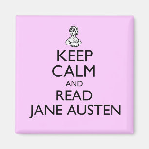 Behalten Sie ruhig und lesen Sie Jane Austen Magnet