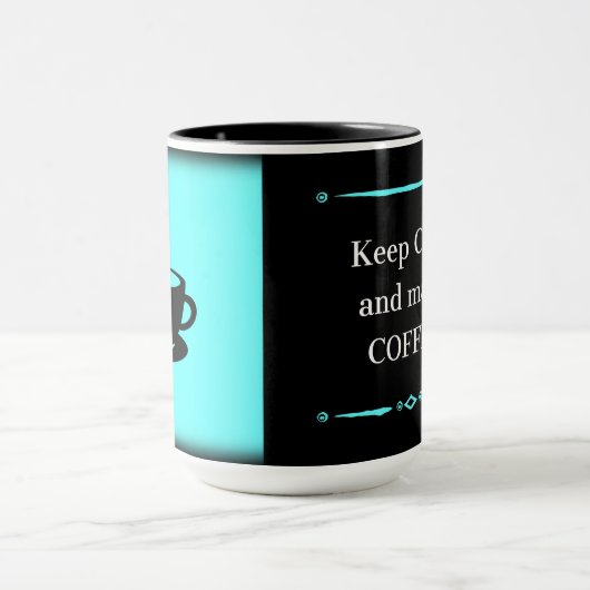 Behalten Sie ruhig und machen Sie Kaffee Tasse (Zentrum)