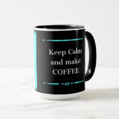 Behalten Sie ruhig und machen Sie Kaffee Tasse (VorderseiteRechts)