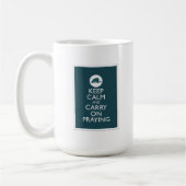 "Behalten Sie ruhig und machen Sie Praying weiter Kaffeetasse (Links)
