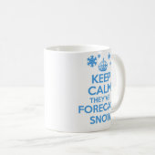 Behalten Sie ruhig und machen Sie Tasse - Schnee (VorderseiteRechts)