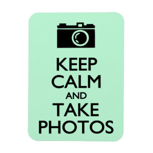 Behalten Sie ruhig und nehmen Sie Fotos Magnet