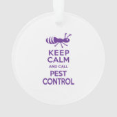 Behalten Sie ruhig und nennen Sie Plage-Kontrolle Ornament (Rückseite)