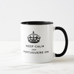 BEHALTEN SIE RUHIG UND PORTUGIESEN AUF TASSE