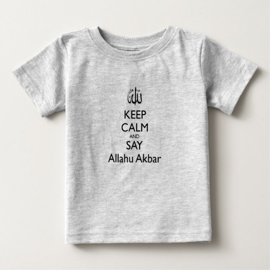 Behalten Sie ruhig und sagen Sie Allahu Akbar Baby T-shirt (Vorderseite)