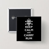 Behalten Sie ruhig und tragen Sie Rum Button (Vorne & Hinten)