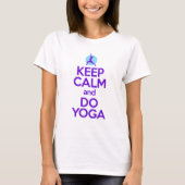 Behalten Sie ruhig und tun Sie Yoga (Frauen) T-Shirt (Vorderseite)