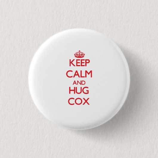 Behalten Sie ruhig und Umarmung Cox Button (Vorderseite)