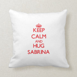 Behalten Sie ruhig und Umarmung Sabrina Kissen