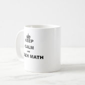 BEHALTEN SIE RUHIG UND UNTERRICHTEN SIE MATHE KAFFEETASSE (Vorderseite Links)