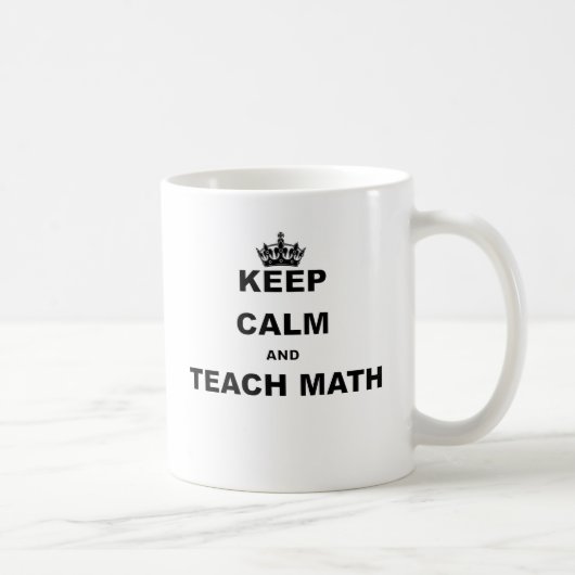 BEHALTEN SIE RUHIG UND UNTERRICHTEN SIE MATHE KAFFEETASSE (Rechts)