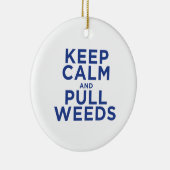 Behalten Sie ruhig und ziehen Sie Unkräuter Keramik Ornament (Rechts)