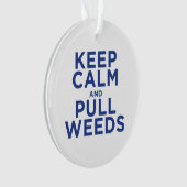 Behalten Sie ruhig und ziehen Sie Unkräuter Ornament (Vorderseite)