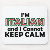 Behalten Sie ruhige Italiener Mousepad (Vorne)