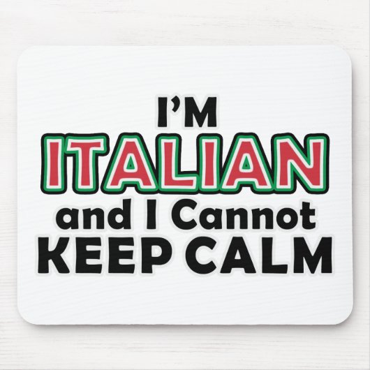 Behalten Sie ruhige Italiener Mousepad (Vorne)