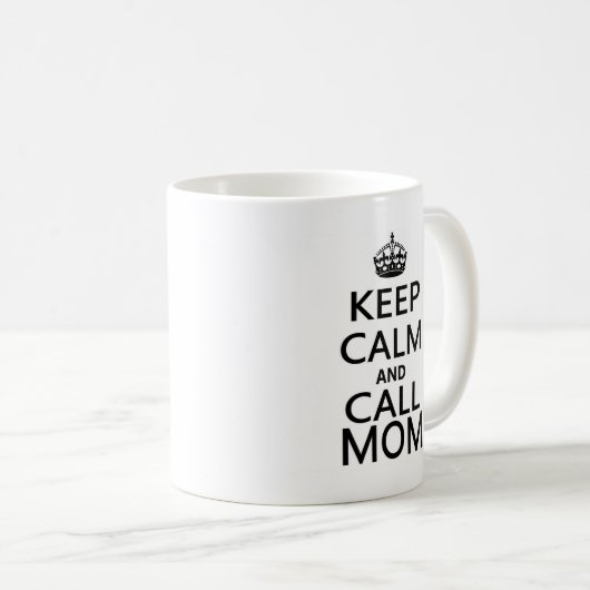 Behalten Sie ruhige und Anruf-Mama Kaffeetasse (VorderseiteRechts)