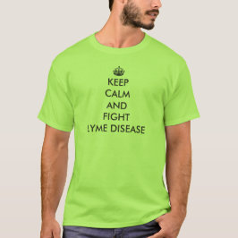 Behalten Sie ruhige und Kampf Lyme Krankheit T-Shirt
