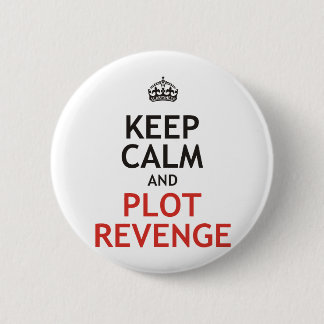 Behalten Sie ruhige und Plan-Rache Button