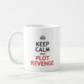 Behalten Sie ruhige und Plan-Rache Kaffeetasse (Links)