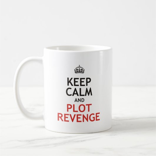 Behalten Sie ruhige und Plan-Rache Kaffeetasse (Links)