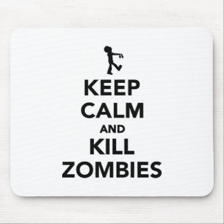 Behalten Sie ruhige und Tötungszombies Mousepad