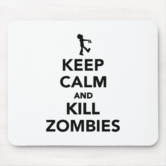 Behalten Sie ruhige und Tötungszombies Mousepad (Vorne)