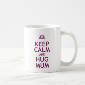 Behalten Sie ruhige und Umarmungs-Mama Kaffeetasse