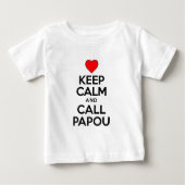 Behalten Sie ruhigen Anruf Papou Baby T-shirt (Vorderseite)