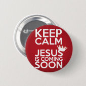"Behalten Sie ruhigen Jesus kommt bald" - Knopf Button (Vorne & Hinten)
