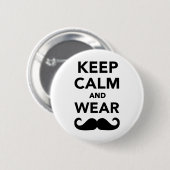 Behalten Sie ruhiger und Abnutzung Schnurrbart Button (Vorne & Hinten)