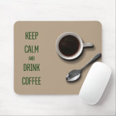 Behalten Sie ruhiger und Getränk-Kaffee Mousepad (Mit Mouse)