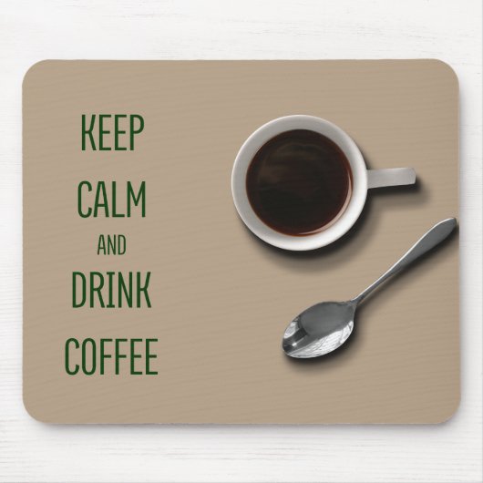 Behalten Sie ruhiger und Getränk-Kaffee Mousepad (Vorne)