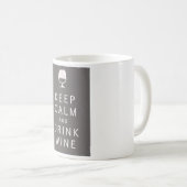 Behalten Sie ruhiger und Getränk-Wein Kaffeetasse (VorderseiteRechts)