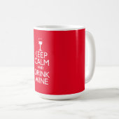 Behalten Sie ruhiger und Getränk-Wein Kaffeetasse (VorderseiteRechts)