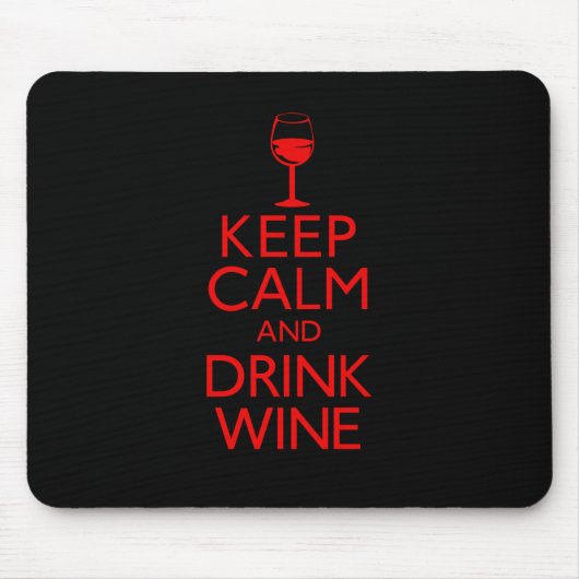 Behalten Sie ruhiger und Getränk-Wein Mousepad (Vorne)