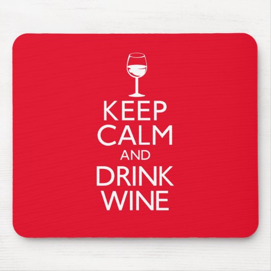 Behalten Sie ruhiger und Getränk-Wein Mousepad (Vorne)