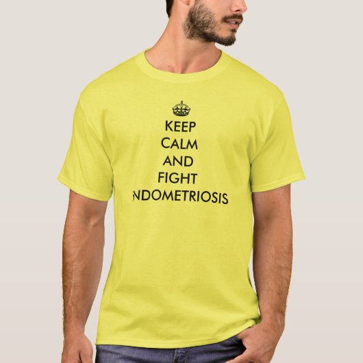 Behalten Sie ruhiger und KampfEndometriosis T-Shirt (Vorderseite)