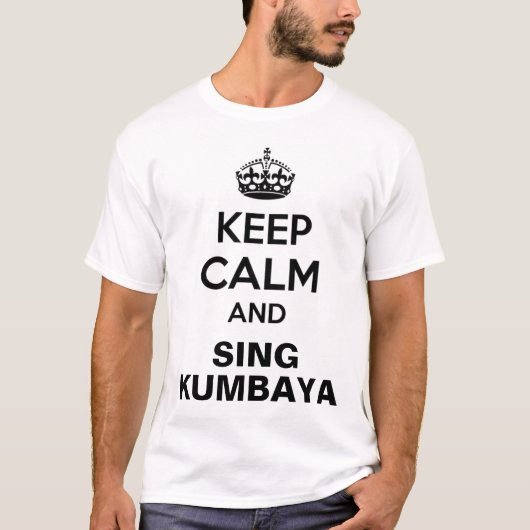 Behalten Sie ruhiges Kumbaya Shirt (Vorderseite)