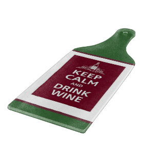 "BEHALTEN SIE RUHIGES UND GETRÄNK-WEIN-" SCHNEIDEBRETT